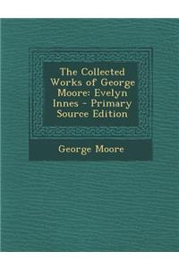 The Collected Works of George Moore