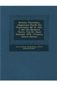 Brehms Thierleben, Allgemeine Kunde Des Thierreichs