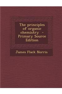 The Principles of Organic Chemistry