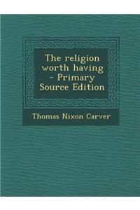 Religion Worth Having
