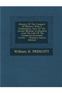 History of the Conquest of Mexico
