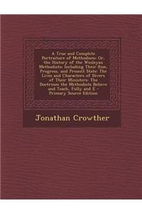 A True and Complete Portraiture of Methodism