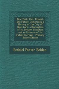 New-York, Past, Present, and Future