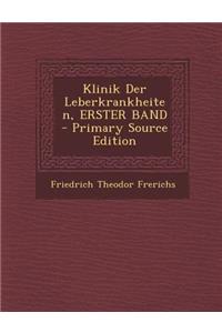 Klinik Der Leberkrankheiten, Erster Band
