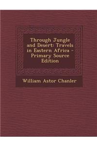 Through Jungle and Desert