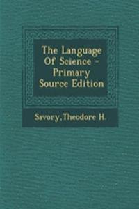 The Language of Science - Primary Source Edition