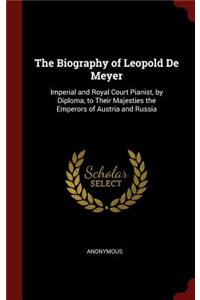 The Biography of Leopold de Meyer
