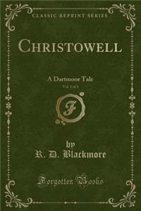 Christowell, Vol. 1 of 3