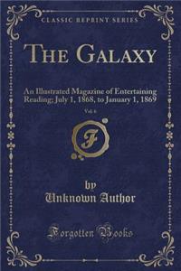 The Galaxy, Vol. 6