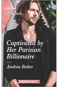 Captivated by Her Parisian Billionaire