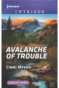 Avalanche of Trouble