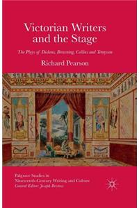 Victorian Writers and the Stage