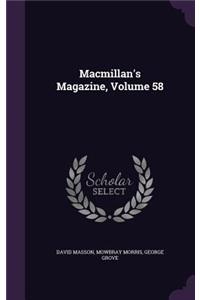 MacMillan's Magazine, Volume 58