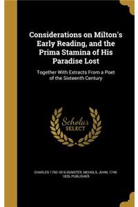 Considerations on Milton's Early Reading, and the Prima Stamina of His Paradise Lost