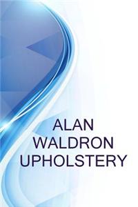 Alan Waldron Upholstery, General Manager at Alan Waldron Upholstery
