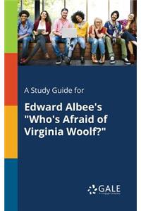 Study Guide for Edward Albee's 
