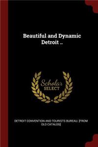 Beautiful and Dynamic Detroit ..