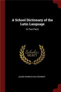 A School Dictionary of the Latin Language