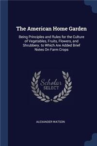 The American Home Garden