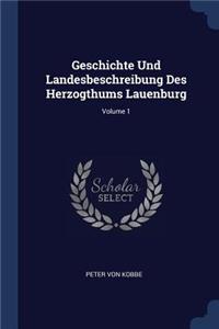 Geschichte Und Landesbeschreibung Des Herzogthums Lauenburg; Volume 1