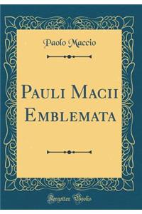 Pauli Macii Emblemata (Classic Reprint)
