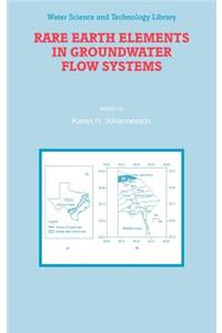 Rare Earth Elements in Groundwater Flow Systems