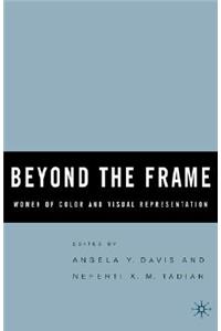 Beyond the Frame: Women of Color and Visual Representation