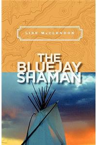 The Bluejay Shaman