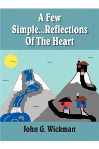 Few Simple...Reflections Of The Heart