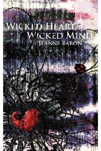 Wicked Heart, Wicked Mind
