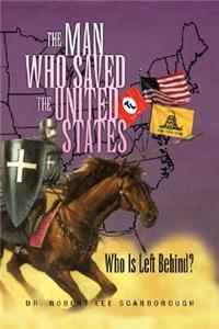 Man Who Saved the United States