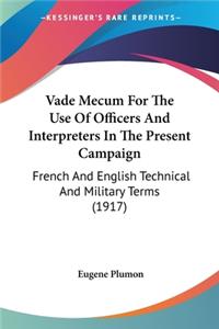 Vade Mecum For The Use Of Officers And Interpreters In The Present Campaign