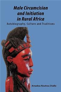 Male Circumcision and Initiation in Rural Africa