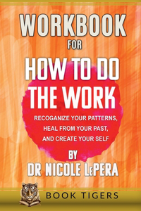WORKBOOK For How To Do The Work