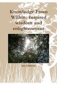 Knowledge From Within; Inspired wisdom