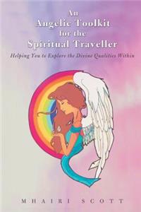Angelic Toolkit for the Spiritual Traveller