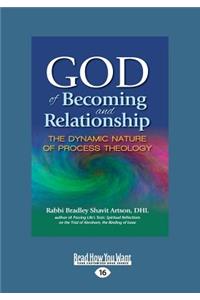 God of Becoming and Relationship: The Dynamic Nature of Process Theology