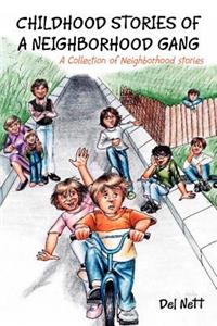 Childhood Stories of a Neighborhood Gang