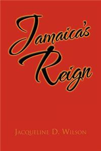 Jamaica's Reign