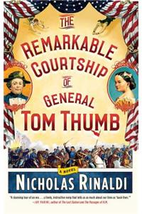 The Remarkable Courtship of General Tom Thumb