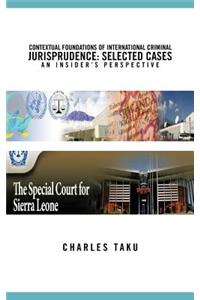 Contextual Foundations of International Criminal Jurisprudence