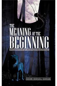 Meaning of the Beginning