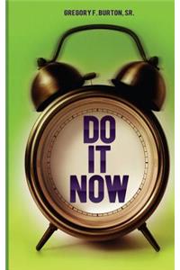 Do It Now!