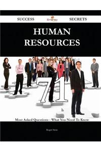 Human Resources 71 Success Secrets - 71 Most Asked Questions on Human Resources - What You Need to Know
