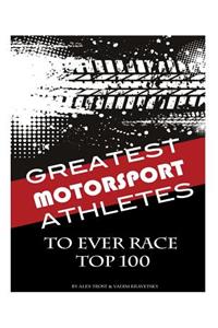 Greatest Motorsport Athletes to Ever Play the Game Top 100