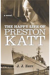The Happy Life of Preston Katt