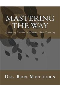 Mastering the Way