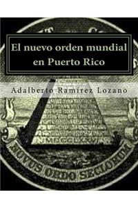 El Nuevo Orden Mundial En Puerto Rico