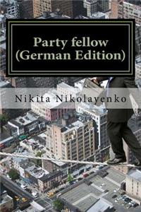 Party fellow (German Edition)