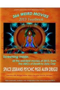 366 Weird Movies 2013 Yearbook